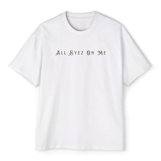 חולצת אוברסייז - all eyez on me