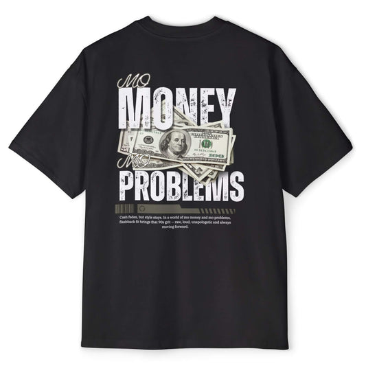 חולצת אוברסייז - mo money mo problems
