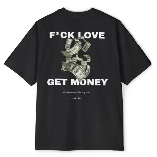 חולצת אוברסייז - F LOVE GET MONEY