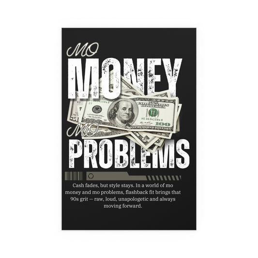 פוסטר 40*60 - MO MONEY MO PROBLEMS